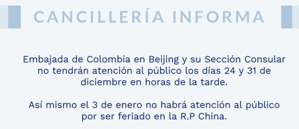 Embajada en Beijing y Sección Consular no tendrán atención al público 24 y 31 de diciembre 