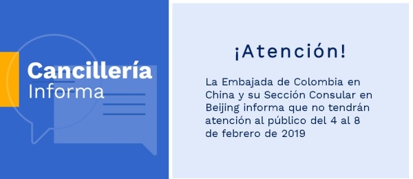 La Embajada de Colombia en China y la Sección Consular en Beijing no tendrán atención al público 